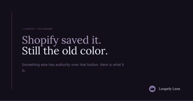 Text displayed on a dark background. Headline reads "Shopify saved it. Still the old color." Below is smaller text stating, "Something else has authority over that button. Here is what it is." A logo appears in the bottom right corner.
